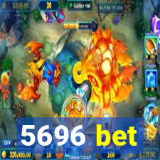 5696 bet